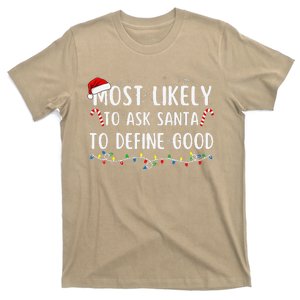 Most Likely To Ask Santa To Define Good Family Christmas T-Shirt