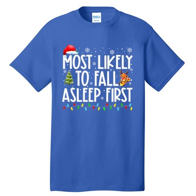 Most Likely To Fall Asleep First Christmas Family Funny Xmas Gift Tall T-Shirt