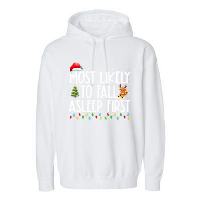 Most Likely To Fall Asleep First Christmas Family Funny Xmas Gift Garment-Dyed Fleece Hoodie