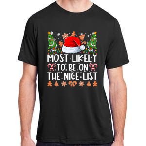 Most Likely To Be On The Nice List Family Christmas Pajamas Adult ChromaSoft Performance T-Shirt