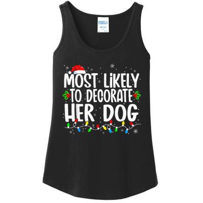 Most Likely To Decorate Her Dog Family Christmas Pajamas Ladies Essential Tank