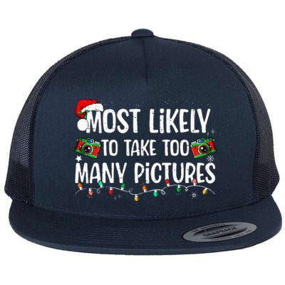 Most Likely To Take Too Many Pictures Family Christmas Flat Bill Trucker Hat