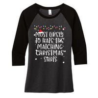 Most Likely To Hate Matching Christmas Funny Family Matching Women's Tri-Blend 3/4-Sleeve Raglan Shirt