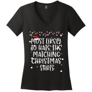 Most Likely To Hate Matching Christmas Funny Family Matching Women's V-Neck T-Shirt