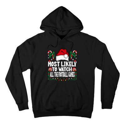 Most Likely To Watch All The Football Games Christmas Family Hoodie