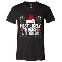 Most Likely To Watch All The Football Games Christmas Family V-Neck T-Shirt