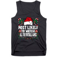 Most Likely To Watch All The Football Games Christmas Family Tank Top