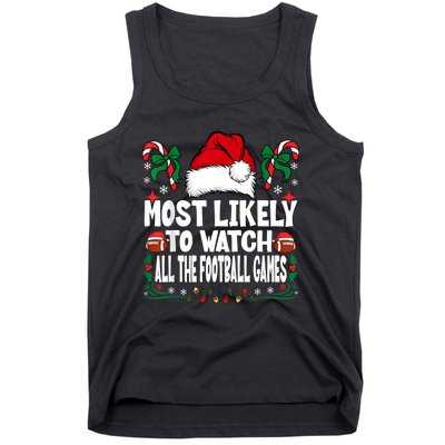 Most Likely To Watch All The Football Games Christmas Family Tank Top