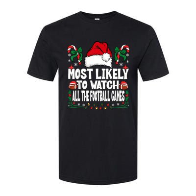 Most Likely To Watch All The Football Games Christmas Family Softstyle CVC T-Shirt