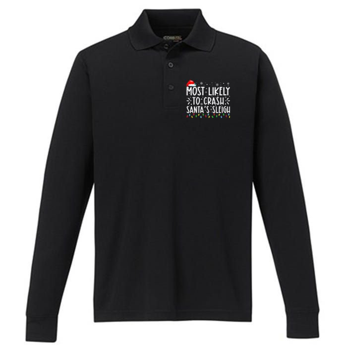 Most Likely To Crash SantaS Sleigh Funny Christmas Holiday Performance Long Sleeve Polo