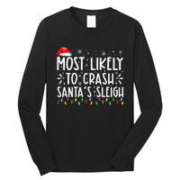 Most Likely To Crash SantaS Sleigh Funny Christmas Holiday Long Sleeve Shirt