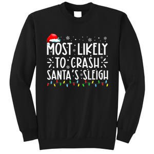 Most Likely To Crash SantaS Sleigh Funny Christmas Holiday Sweatshirt