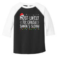 Most Likely To Crash SantaS Sleigh Funny Christmas Holiday Toddler Fine Jersey T-Shirt