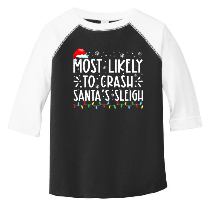 Most Likely To Crash SantaS Sleigh Funny Christmas Holiday Toddler Fine Jersey T-Shirt