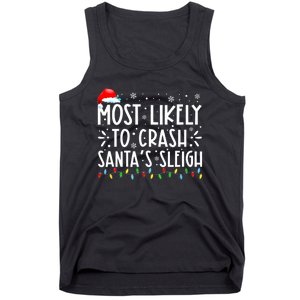 Most Likely To Crash SantaS Sleigh Funny Christmas Holiday Tank Top