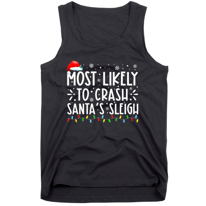 Most Likely To Crash SantaS Sleigh Funny Christmas Holiday Tank Top