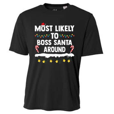 Most Likely To Boss Santa Around Matching Family Xmas Cooling Performance Crew T-Shirt