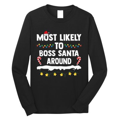 Most Likely To Boss Santa Around Matching Family Xmas Long Sleeve Shirt