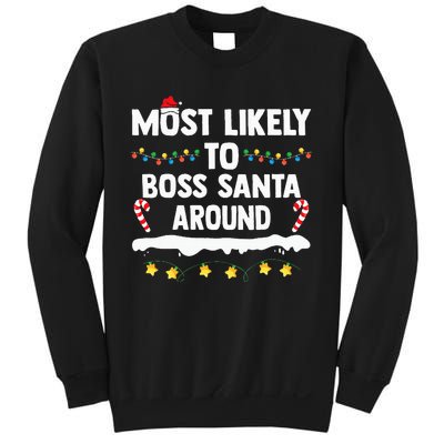 Most Likely To Boss Santa Around Matching Family Xmas Sweatshirt