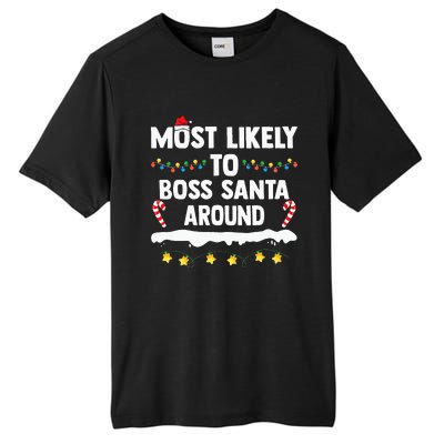 Most Likely To Boss Santa Around Matching Family Xmas Tall Fusion ChromaSoft Performance T-Shirt