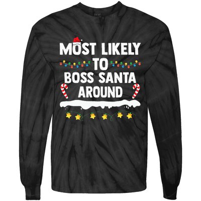 Most Likely To Boss Santa Around Matching Family Xmas Tie-Dye Long Sleeve Shirt