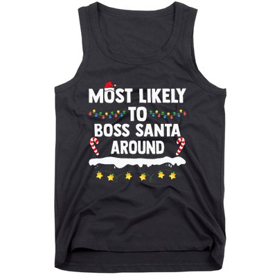 Most Likely To Boss Santa Around Matching Family Xmas Tank Top