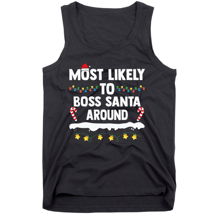 Most Likely To Boss Santa Around Matching Family Xmas Tank Top