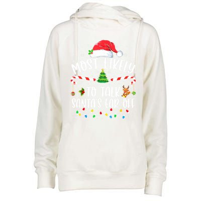 Most Likely To Talk SantaS Ear Off Family Christmas Pajamas Gift Womens Funnel Neck Pullover Hood