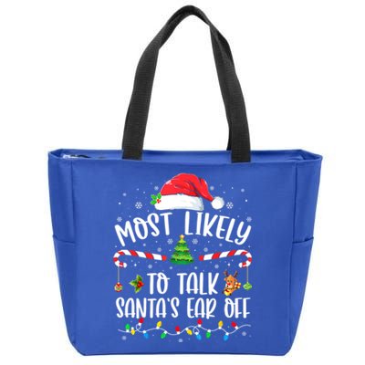 Most Likely To Talk SantaS Ear Off Family Christmas Pajamas Gift Zip Tote Bag