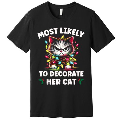 Most Likely To Decorate Her Cat Family Christmas Pajamas Tank Top Premium T-Shirt