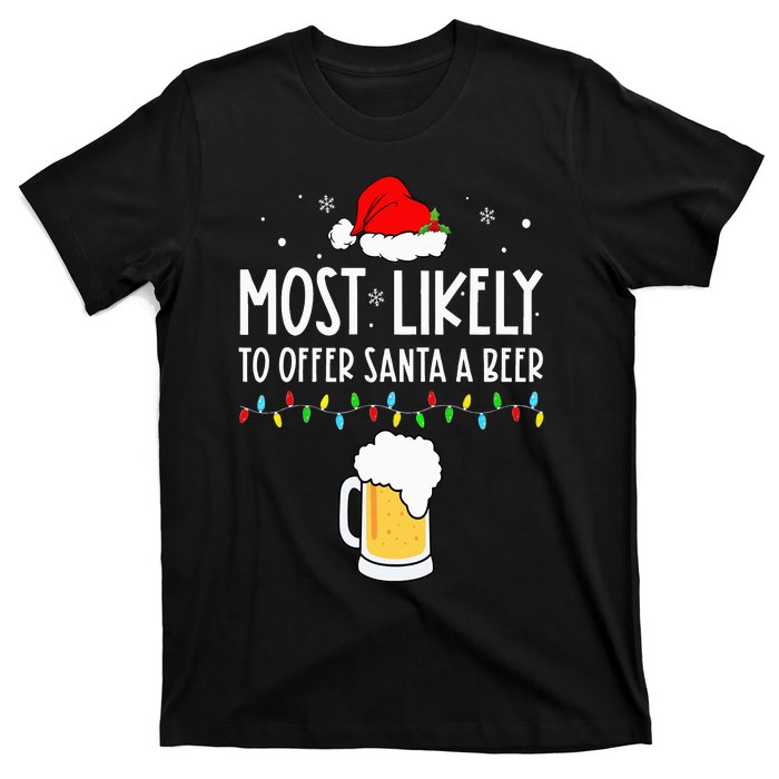 Most Likely To Offer Santa A Beer Family Pajamas Christmas T-Shirt