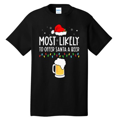 Most Likely To Offer Santa A Beer Family Pajamas Christmas Tall T-Shirt