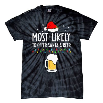 Most Likely To Offer Santa A Beer Family Pajamas Christmas Tie-Dye T-Shirt