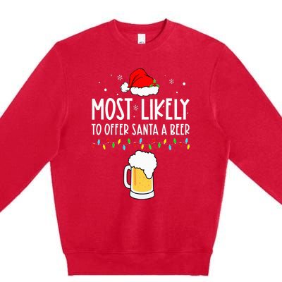 Most Likely To Offer Santa A Beer Family Pajamas Christmas Premium Crewneck Sweatshirt