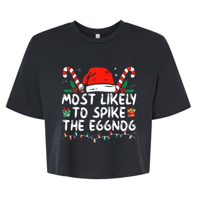 Most Likely To Spike The Eggnog Family Matching Christmas Bella+Canvas Jersey Crop Tee