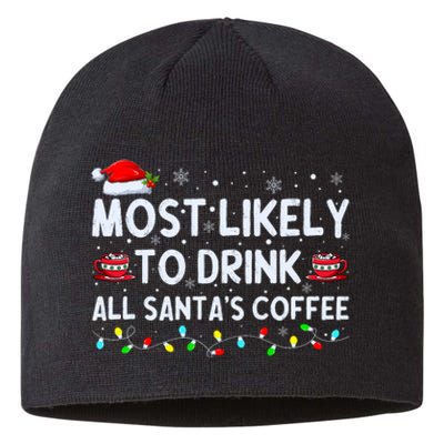 Most Likely To Drink All SantaS Coffee Christmas Pajamas Sustainable Beanie