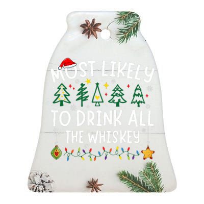 Most Likely To Drink All The Whiskey Matching Christmas Ceramic Bell Ornament