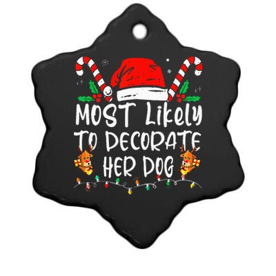 Most Likely To Decorate Her Dog Family Christmas Pajamas Ceramic Star Ornament