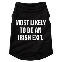 Most Likely To Do An Irish Goodbye Doggie Tank