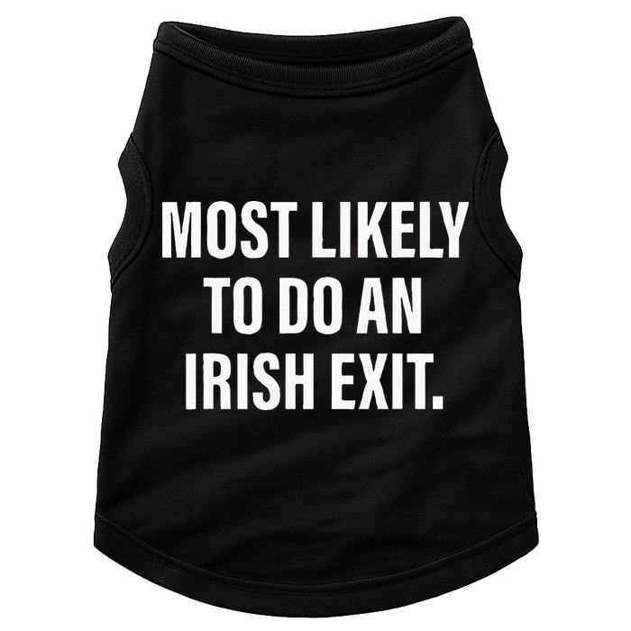 Most Likely To Do An Irish Goodbye Doggie Tank