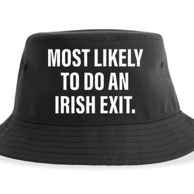 Most Likely To Do An Irish Goodbye Sustainable Bucket Hat