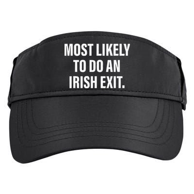Most Likely To Do An Irish Goodbye Adult Drive Performance Visor