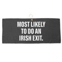 Most Likely To Do An Irish Goodbye Large Microfiber Waffle Golf Towel