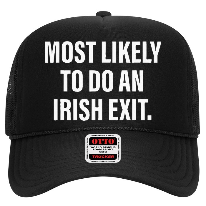 Most Likely To Do An Irish Goodbye Hat
