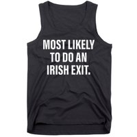 Most Likely To Do An Irish Goodbye Tank Top