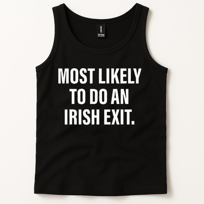 Most Likely To Do An Irish Goodbye Tank Top