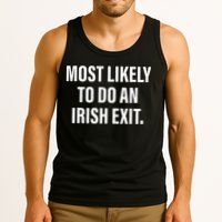 Most Likely To Do An Irish Goodbye Tank Top