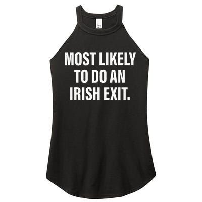 Most Likely To Do An Irish Goodbye Women's Perfect Tri Rocker Tank