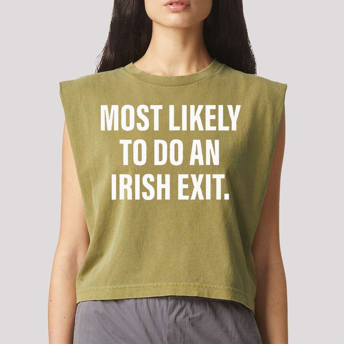 Most Likely To Do An Irish Goodbye Garment-Dyed Women's Muscle Tee