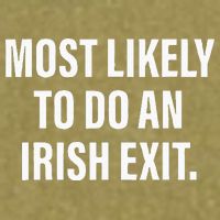 Most Likely To Do An Irish Goodbye Garment-Dyed Women's Muscle Tee